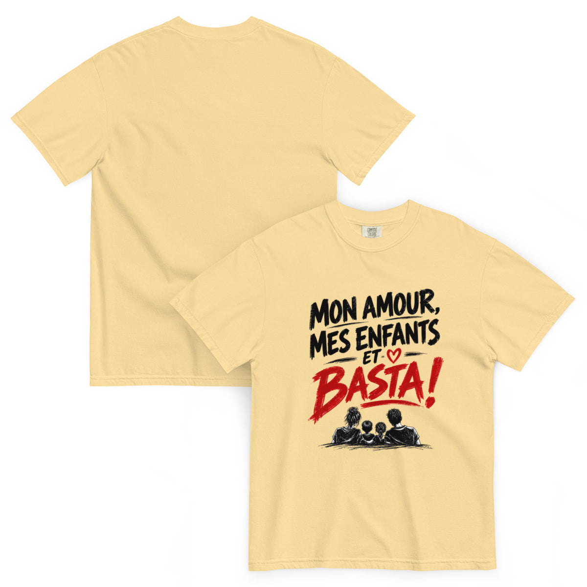 T-shirt humour Mon amour, mes enfants et basta avec illustration de famille – vue recto verso