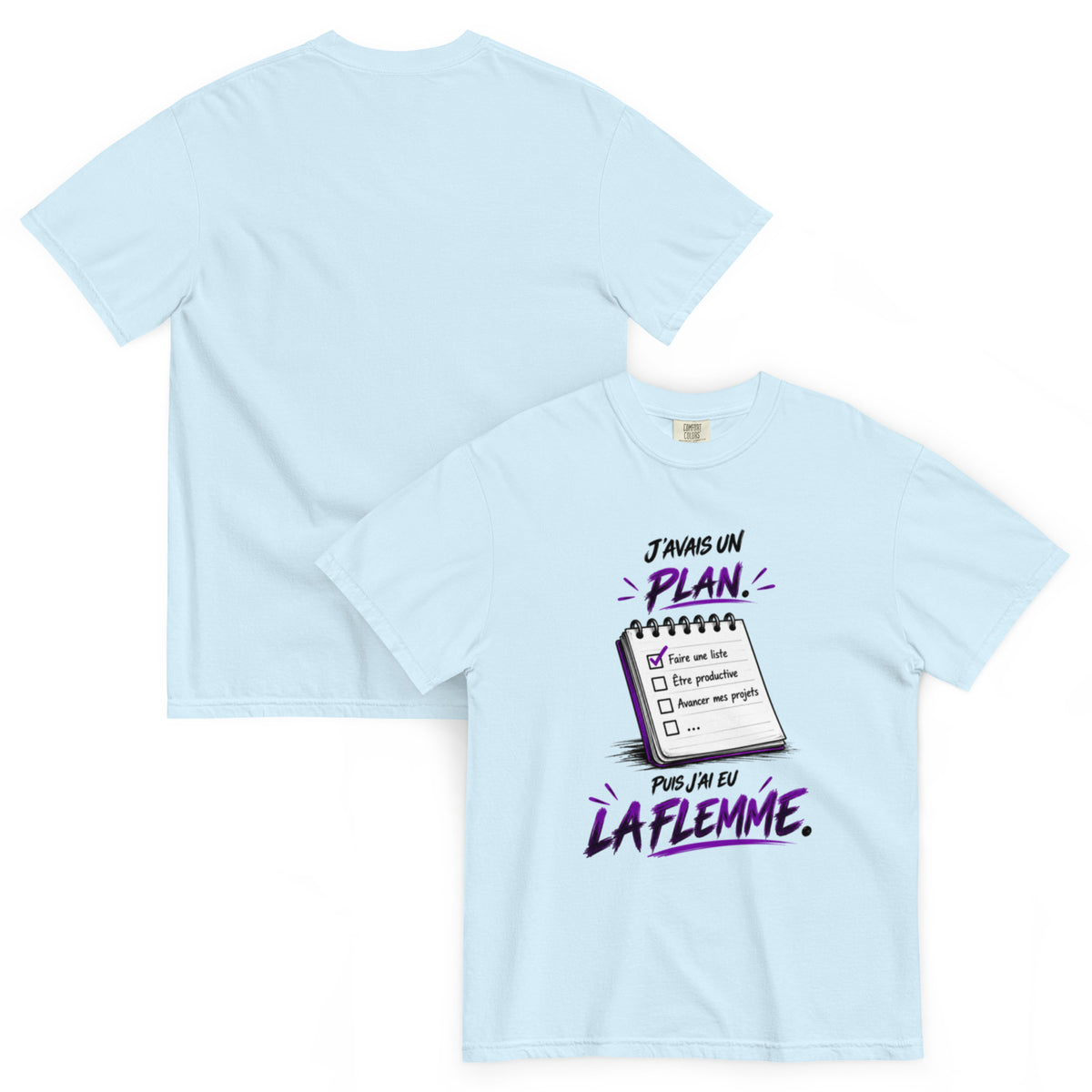 T-shirt humour J’avais un plan puis j’ai eu la flemme avec illustration de carnet – vue recto verso