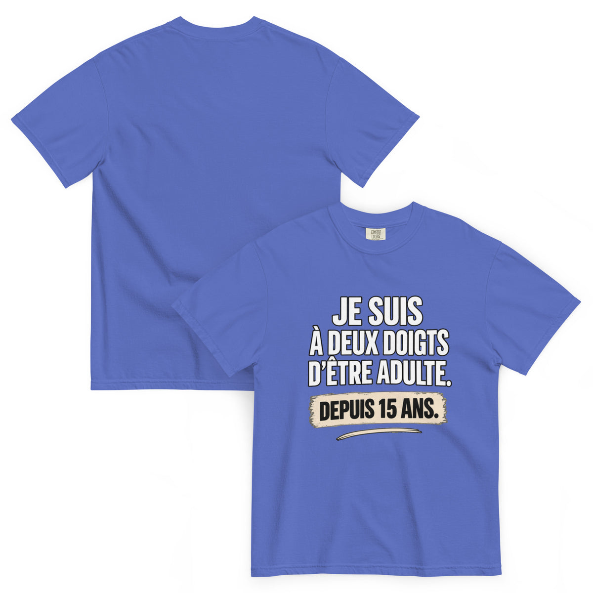 T-shirt humour Je suis à deux doigts d’être adulte depuis 15 ans – vue recto verso