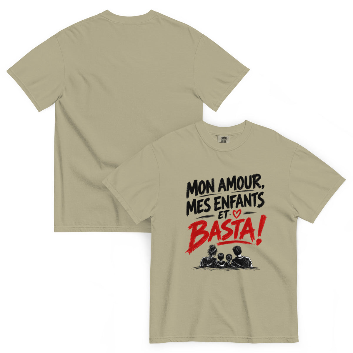 T-shirt humour Mon amour, mes enfants et basta avec illustration de famille – vue recto verso