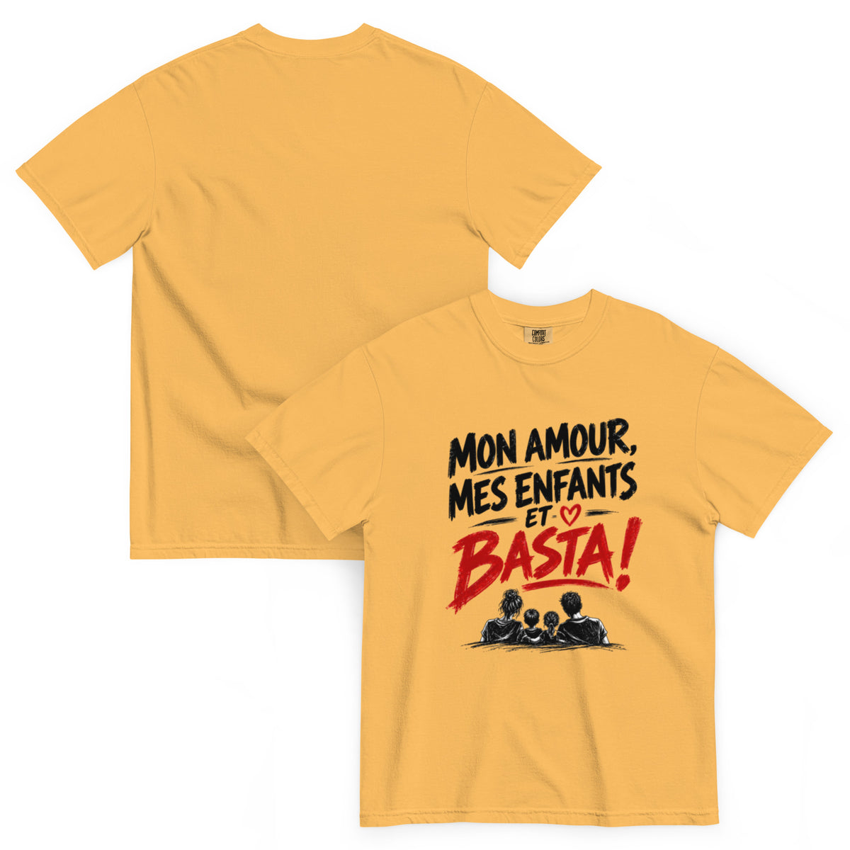 T-shirt humour Mon amour, mes enfants et basta avec illustration de famille – vue recto verso