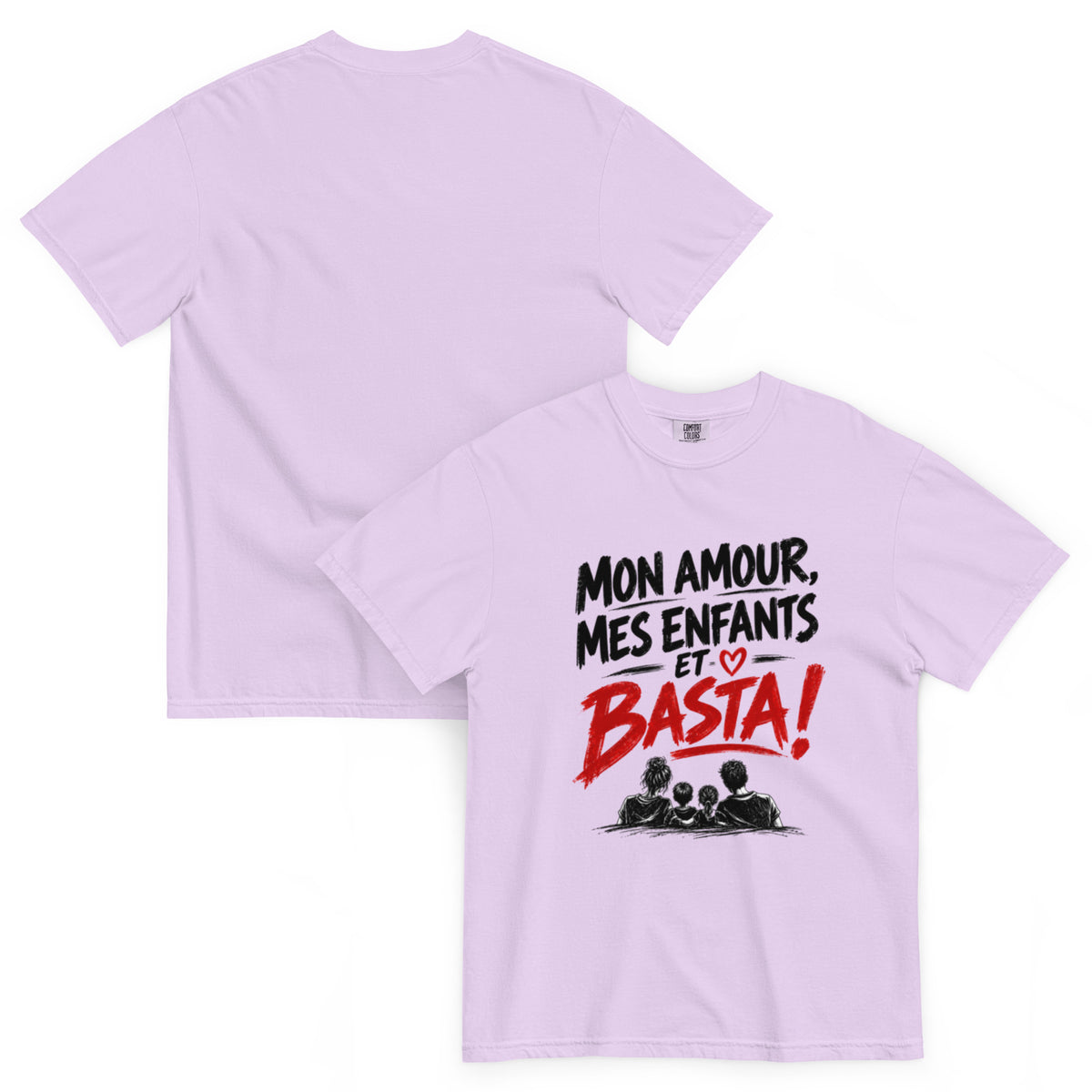T-shirt humour Mon amour, mes enfants et basta avec illustration de famille – vue recto verso