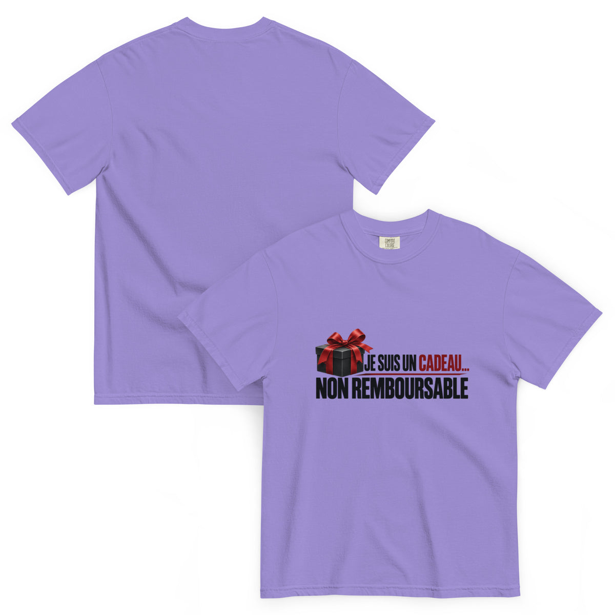 T-shirt humour Je suis un cadeau non remboursable – vue recto verso