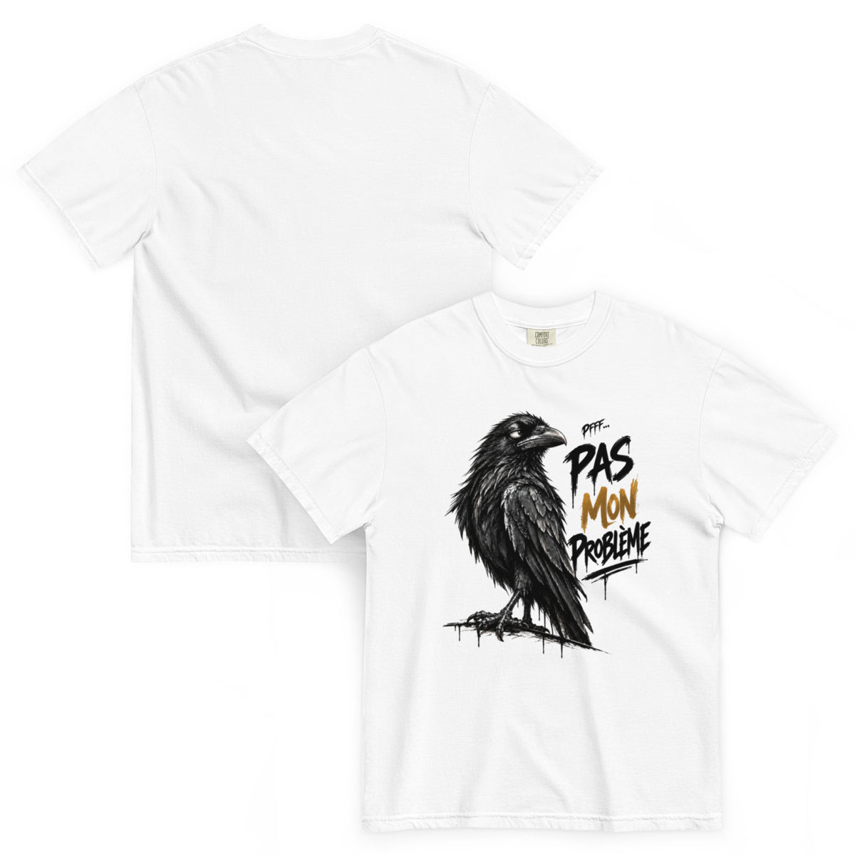 T-shirt humour Pfff pas mon problème avec illustration graphique – vue recto verso